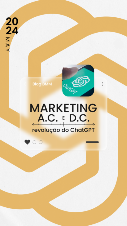 Marketing AC e Marketing DC - Impacto do ChatGPT no Marketing